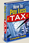 The Complete Guide To How To Pay Less Tax